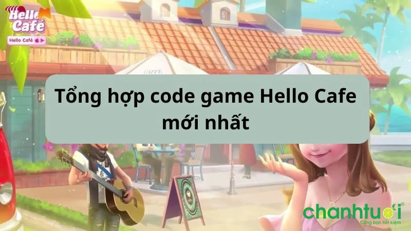 tong-hop-code-game-hello-cafe-moi-nhat