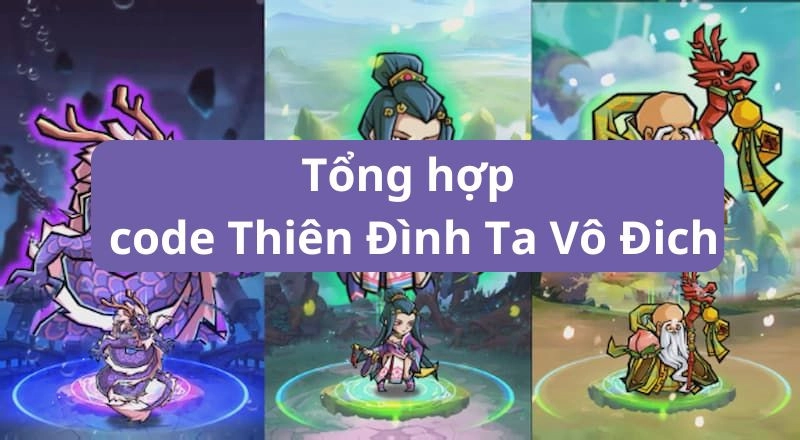 tong-hop-code-thien-dinh-ta-vo-dich