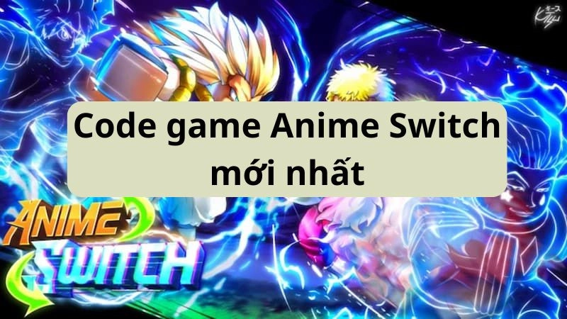 ode-game-anime-switch-moi-nhat