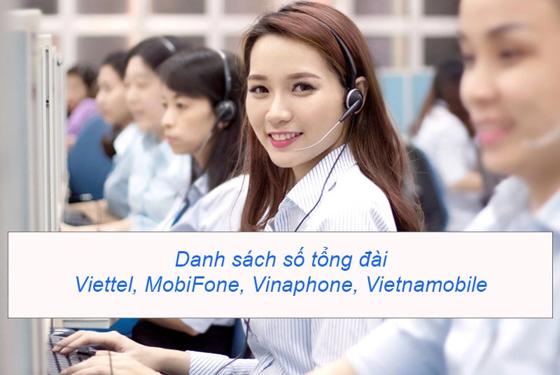 tổng đài của các mạng Viễn Thông, MobiFone, Vinaphone và Vietnamobile 