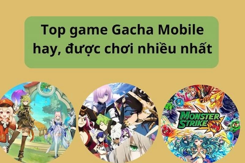 top-game-gacha-mobile-hay-để-chơi-1