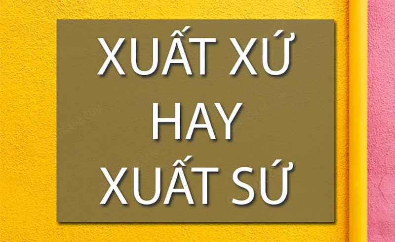 xuat-xu-or-xuat-su